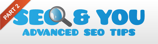 SEO & You, Advanced SEO Tips