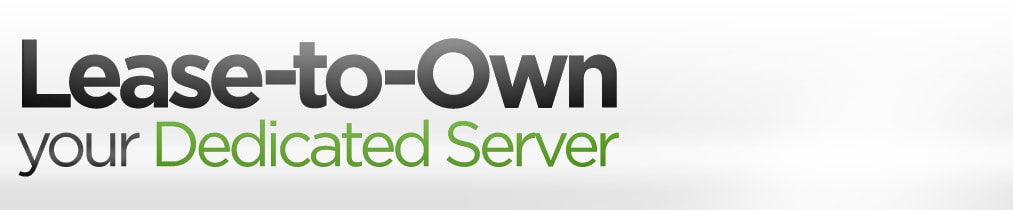 Lease-to-Own your Dedicated Server