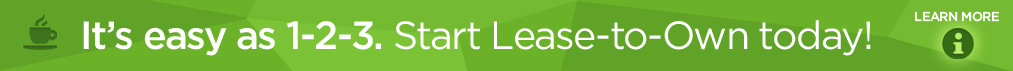 It's easy as 1-2-3. Start Lease-to-Own today!